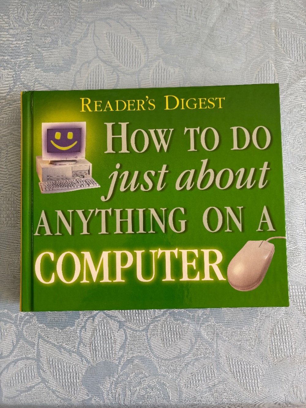 How to do Just About Anything on a Computer